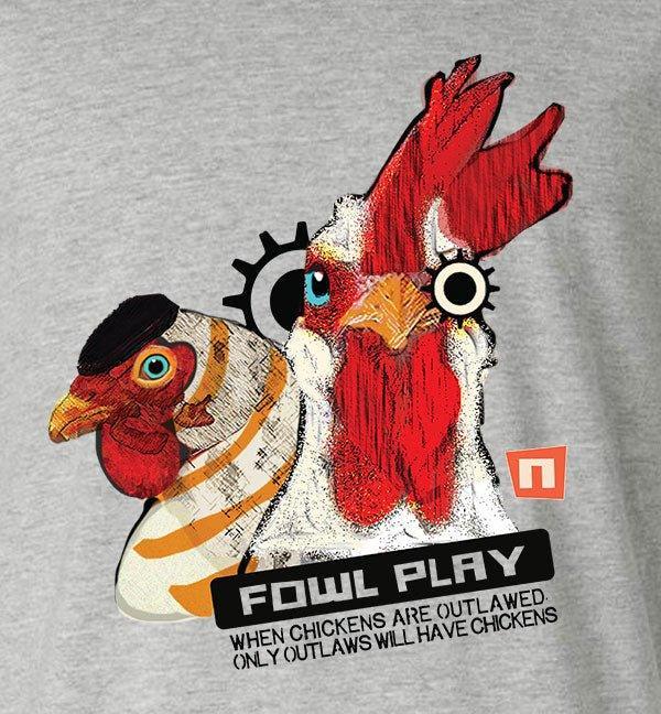 'Fowl Play' Tshirt | Chicken Tshirt - NOGGINHED