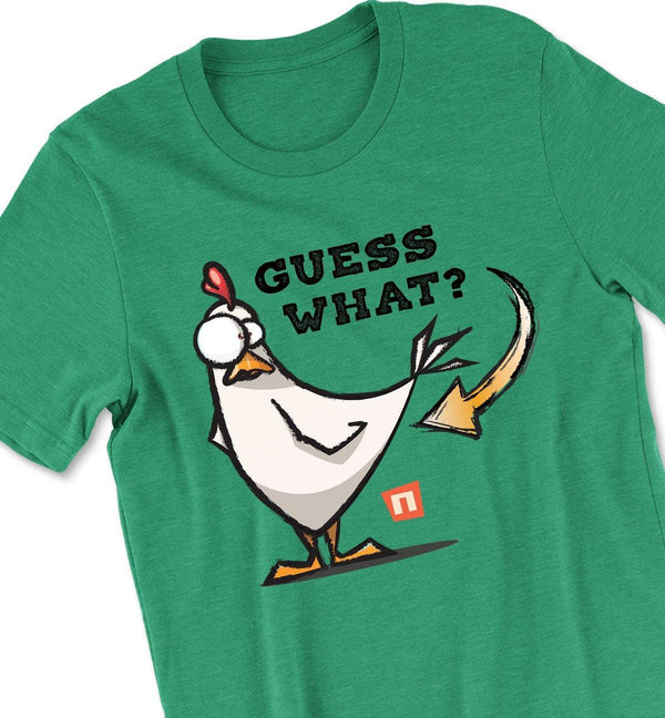 "Guess What? Chicken Bu++" Tshirt - NOGGINHED